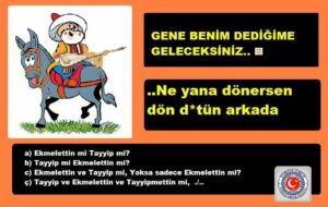 Gene benim dediğime geleceksiniz..