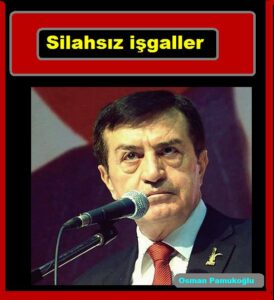 Silahsız işgaller..