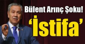 AKP’de Bülent Arınç şoku!