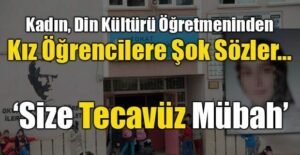 Kadın öğretmene, ’size tecavüz mubah’ dediği suçlaması