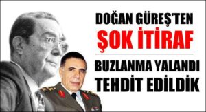 Doğan Güreş’ten Şok itiraf