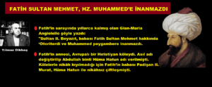 FATİH SULTAN MEHMET, HZ. MUHAMMED’E İNANMAZDI