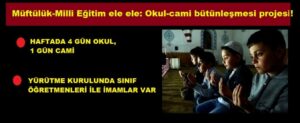 Müftülük-Milli Eğitim ele ele: Okul-cami bütünleşmesi projesi!