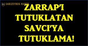sok_zarrap_i_tutuklatan_savci_ya_tutuklama_h11690_7fc03