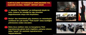 SURİYELİLERE VATANDAŞLIK VERİLMESİNİN YOL AÇACAĞI ULUSAL TEHDİT / MİTHAT AKAR