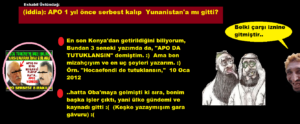 (iddia):  “APO 1 yıl önce serbest kalıp  Yunanistan’a mı gitti?”