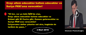 Osman Pamukoğlu: Orayı allem edecekler kallem edecekler ve Suriye PKK’sına verecekler!