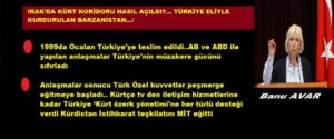 IRAK’DA KÜRT KORİDORU NASIL AÇILDI?… TÜRKİYE ELİYLE KURDURULAN BARZANİSTAN…