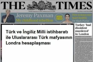 Türk ve İngiliz Milli istihbaratı ile Uluslararası Türk mafyasının Londra hesaplaşması