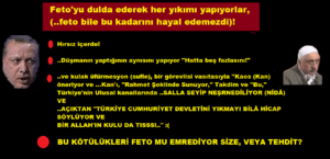 Feto’yu dulda ederek her yıkımı yapıyorlar,  (..feto bile bu kadarını hayal edemezdi)!