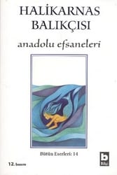 Halikarnas Balıkçısı, Anadolu Efsaneleri