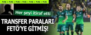 ŞOK! Bursaspor’un Transfer Paraları FETÖ’ya Gitmiş