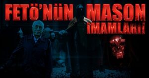 FETÖ’nün Mason İmamları