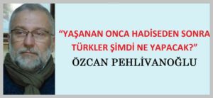 TÜRKLER ŞİMDİ NE YAPACAK ?