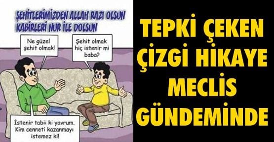 diyanetin tartisma yaratan cizgi hikayesi meclis gundeminde