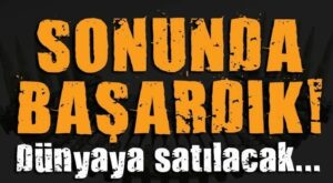 SONUNDA BAŞARDIK