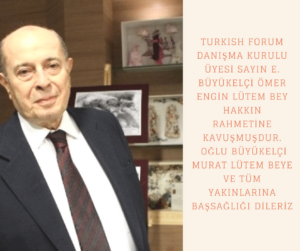 TAZİYE MESAJI : EMEKLİ VATİKAN BÜYÜKELÇİMİZ ÖMER ENGİN LÜTEM’E RAHMET, DIŞ İŞLERİ BAKANLIĞIMIZA VE AİLESİNE SABIR DİLERİZ