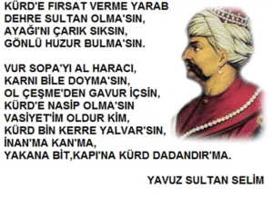 YAVUZ’UN KÜRTLERE YAPMIŞ OLDUĞU BEDDUA!