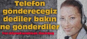 Telefon yerine bakın ne gönderdiler