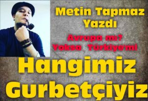 Avrupa mı? Yoksa Türkiye mi?