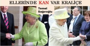 Ellerinde kan var Kraliçe