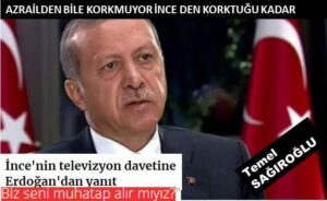 AZRAİLDEN BİLE KORKMUYOR İNCE DEN KORKTUĞU KADAR