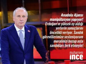 Muharrem Ince: Anadolu Ajansı Manüplasyon yapıyor