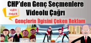CHP’den gençlere videolu çağrı