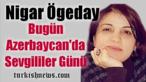 Bugün Azerbaycan’da sevgililer günüdür