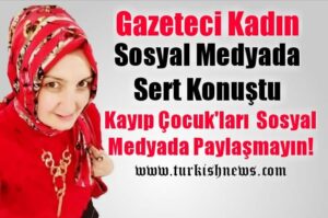 Sosyal medyada görülmemiş olay! Kayıp Çocukları paylaşmayın provake ediyorlar