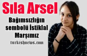 Bağımsızlığın sembolü İstiklal Marşımız