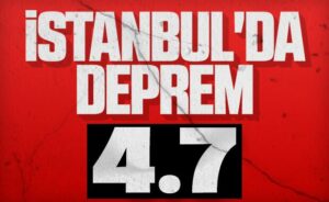 İstanbul’da 4.8 Büyüklüğünde Deprem