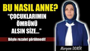 Allah çocuklarımın ömründen alsın size versin