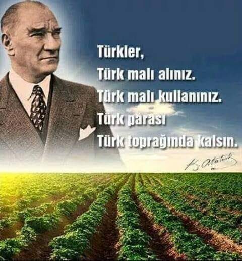 Türk Malı Alınız, Türk parası Türk toprağında kalsın, Atatürk