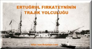 ERTUĞRUL FIRKATEYNİNİN TRAJİK YOLCULUĞU – Bölüm II