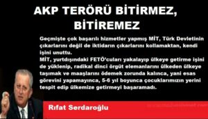 AKP TERÖRÜ BİTİRMEZ, BİTİREMEZ
