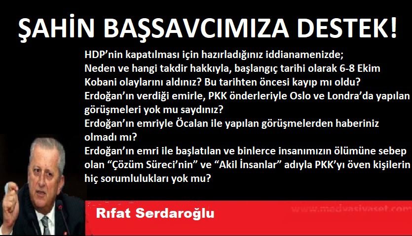 ŞAHİN BAŞSAVCIMIZA DESTEK!