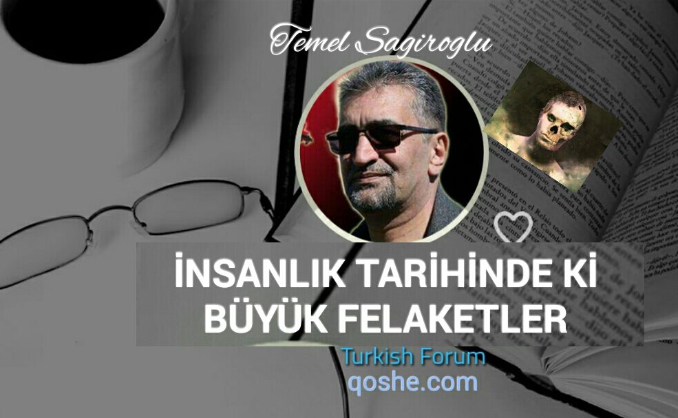 İNSANLIK TARİHİNDE Kİ BÜYÜK FELAKETLER