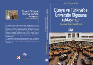 DÜNYA VE TÜRKİYE’DE ÜNİVERSİTE OLGUSUNA YAKLAŞIMLAR