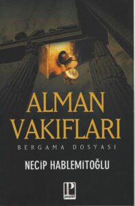 Necip Hablemitoğlu ve Türkiye’de Atatürkçü Aydınlara Yönelik Siyasal Tasfiye Gerçeği