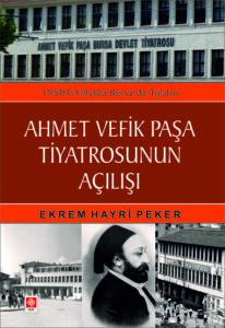 AHMET VEFİK PAŞA TİYATROSUNUN AÇILIŞI