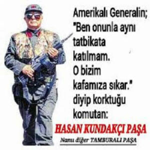 Tamburalı Komutan (E)Korgeneral Hasan Kundakçı
