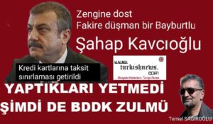 ŞİMDİ DE BDDK ZULMÜ