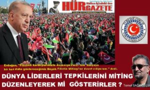 DÜNYA LİDERLERİ TEPKİLERİNİ MİTİNG DÜZENLEYEREK Mİ GÖSTERİRLER