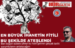 EN BÜYÜK IHANETİN FİTİLİ BU ŞEKİLDE ATEŞLENDİ