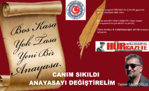 CANIM SIKILDI ANAYASAYI DEĞİŞTİRELİM
