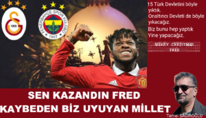 SEN KAZANDIN FRED KAYBEDEN YİNE BİZ OLDUK