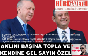 AKLINI BAŞINA TOPLA VE KENDİNE GEL SAYIN ÖZEL
