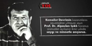 ALPASLAN HOCAYI DERİN BİR SAYGI VE SEVGİ İLE ANARKEN…