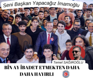 SENİ BAŞKAN YAPACAĞIZ İMAMOĞLU
